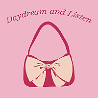 Daydream and Listen