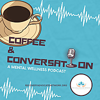 Recovery Advocate Network: Coffee & Conversation