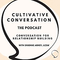 Cultivative Conversation