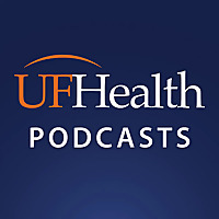UF Health Podcasts