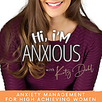 Hi I'm Anxious - Over-functioning, anxiety management, high achieving women, anxiety, overthinking, 