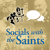 Socials with the Saints | a Pilgrim Center of Hope podcast
