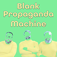 Blank Propaganda Machine