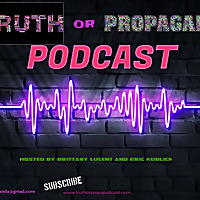 Truth or Propaganda