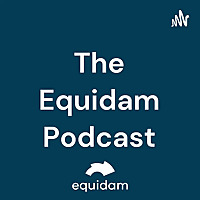 The Equidam Podcast