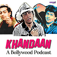 Khandaan- A Bollywood Podcast