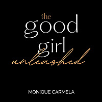 The Good Girl Unleashed Podcast
