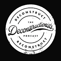 The Deconstructionists