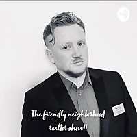 The Friendly Neighborhood Realtor