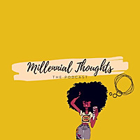 Millennial Thoughts