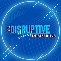 The Disruptive Chef Entrepreneur