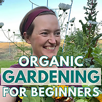 Organic Gardening For Beginners: Practical, Beginner-Friendly Gardening Tips To Grow Your Own Food a