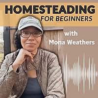 Homesteading for Beginners