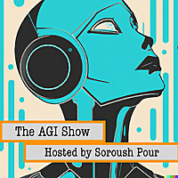 Artificial General Intelligence (AGI) Show with Soroush Pour