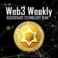 Web3 Weekly by Blockstars Technology Team