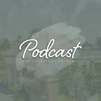 Pacific Baptist Church - Long Beach, CA
