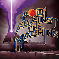Pod Against the Machine: A Pathfinder Actual Play
