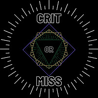 Crit or Miss