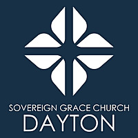 Sovereign Grace Church Dayton Messages