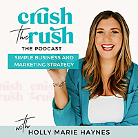 Crush the Rush™: The Life-First CEO Podcast