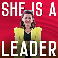 She Is A Leader - The Podcast for Women Creating Impact, Profit, and Peace in Their Business