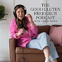 The Good Gluten Free Grub Podcast