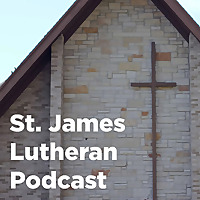 St. James Lutheran Podcast (LCMS), Grand Rapids, MI