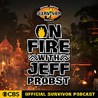 On Fire with Jeff Probst: The Official Survivor Podcast