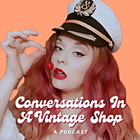 Conversations In a Vintage Shop
