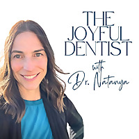 The Joyful Dentist with Dr. Natanya