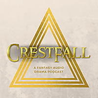 Crestfall: A Fantasy Audio Drama