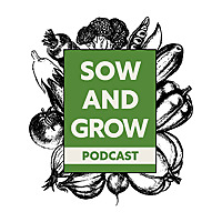 Sow and Grow Podcast