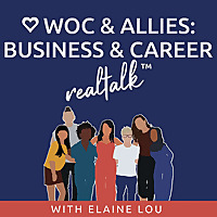 WOC and Allies: Business and Career Realtalk