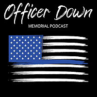 OFFICER DOWN MEMORIAL PODCAST