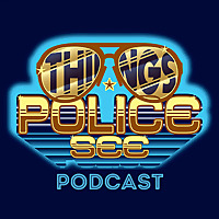 Things Police See: Firsthand Accounts