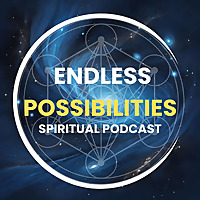 Endless Possibilities Podcast