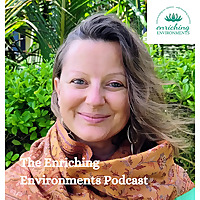 The Enriching Environments Podcast