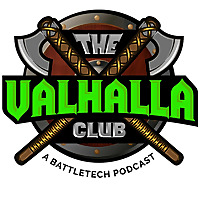 The Valhalla Club: A BattleTech Podcast
