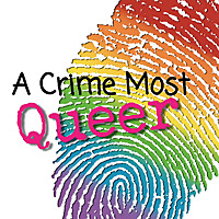 A Crime Most Queer