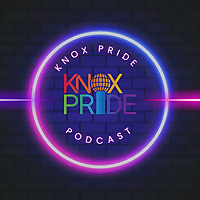 Knox Pride Podcast