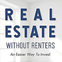Real Estate Without Renters with Kevin Shortle