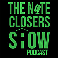 The Note Closers Show Podcast