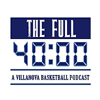 The Full 40 - A Villanova Basketball Podcast