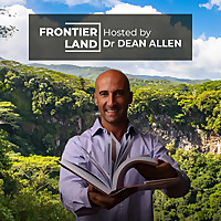 Frontier Land with Dr Dean Allen