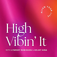 High Vibin' It: Manifesting & Self Love for Spiritual Women