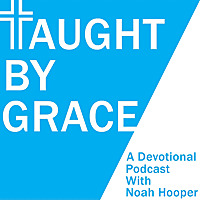 Taught by Grace