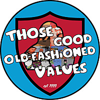 Those Good Old-Fashioned Values