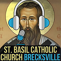 St. Basil Catholic Church Brecksville Podcast
