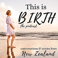This is Birth - New Zealand Stories & Conversations