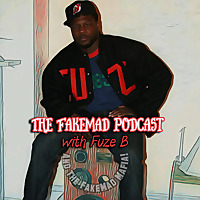 FakeMad Podcast with Fu Ze B